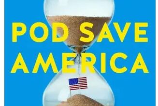Photo of Pod Save America: A Clear-cut Progressive political podcast